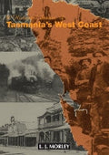 50 Historical Stories of Tasmania's West Coast