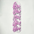 LOVE ACRYLIC SKATEBOARDS